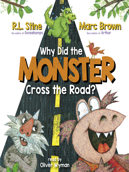 Title details for Why Did the Monster Cross the Road? by R. L. Stine - Available